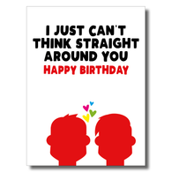 Can't Think Straight Around You Card
